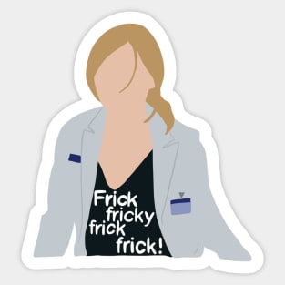 frick fricky frick frick! Sticker